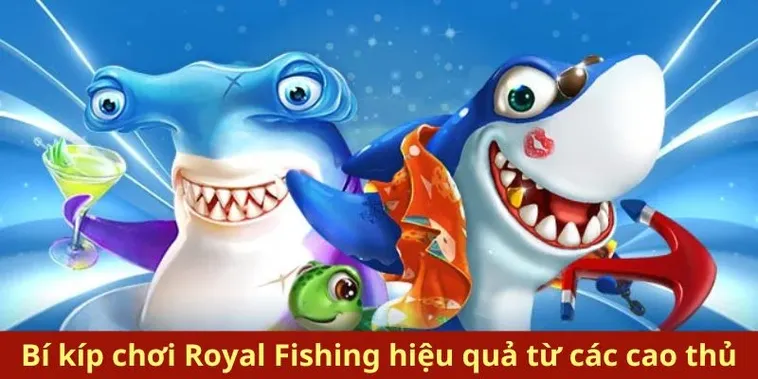 Chinh Phục Đại Dương Với Cách Chơi Bắn Cá Royal Fishing Tại SV388
